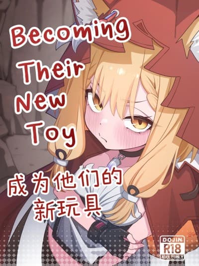 Becoming their new toy