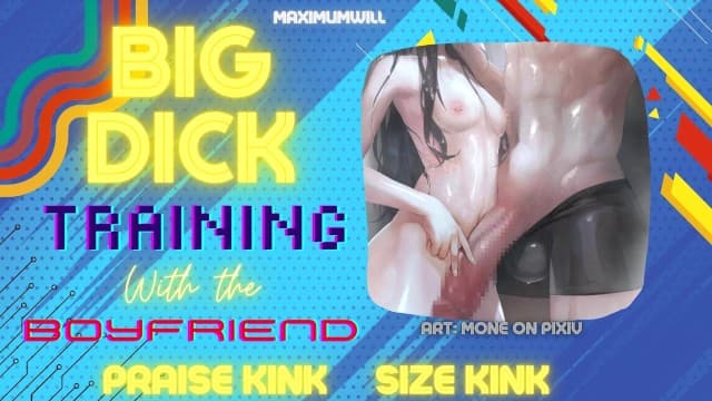 Maximumwill100 - 男友用他粗大的阴茎训练你进入你紧致的小穴 | 女性情色角色扮演
