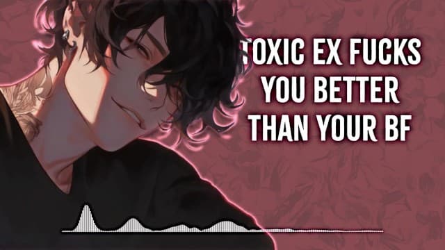 DeepyVA—Toxic Ex 比你的男朋友更操你 |男呻吟 |深沉的声音 |Dirty Talk |音频Erotica |M4F型