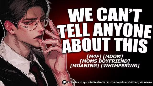 在树林里和你妈的男朋友做爱 [M4F] [MDOM] [MOMS BOYFRIEND]