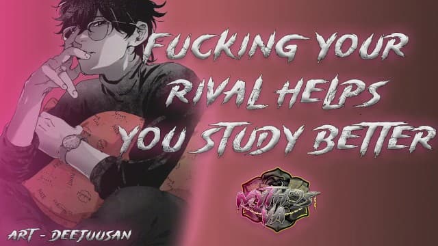 MythosVA - 痛快干你的学术对手 | [M4F] [男主] 与 [女受] [双向] ASMR 音频角色扮演