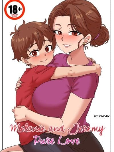 [宇宙田协] [Fufan] Melanie and Jeremy Pure Love [中国翻訳]